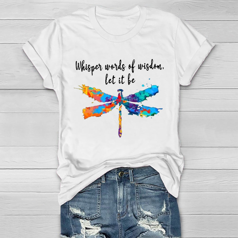 Whisper Words Of Wisdom Let It Be T-shirt