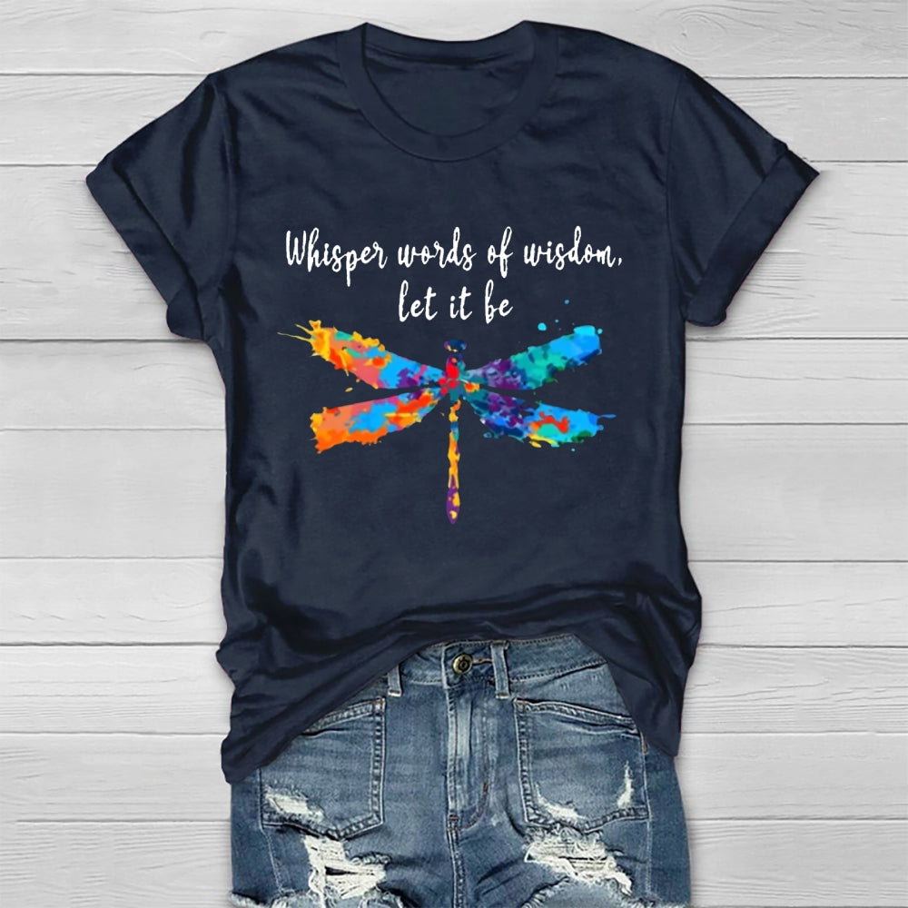 Whisper Words Of Wisdom Let It Be T-shirt