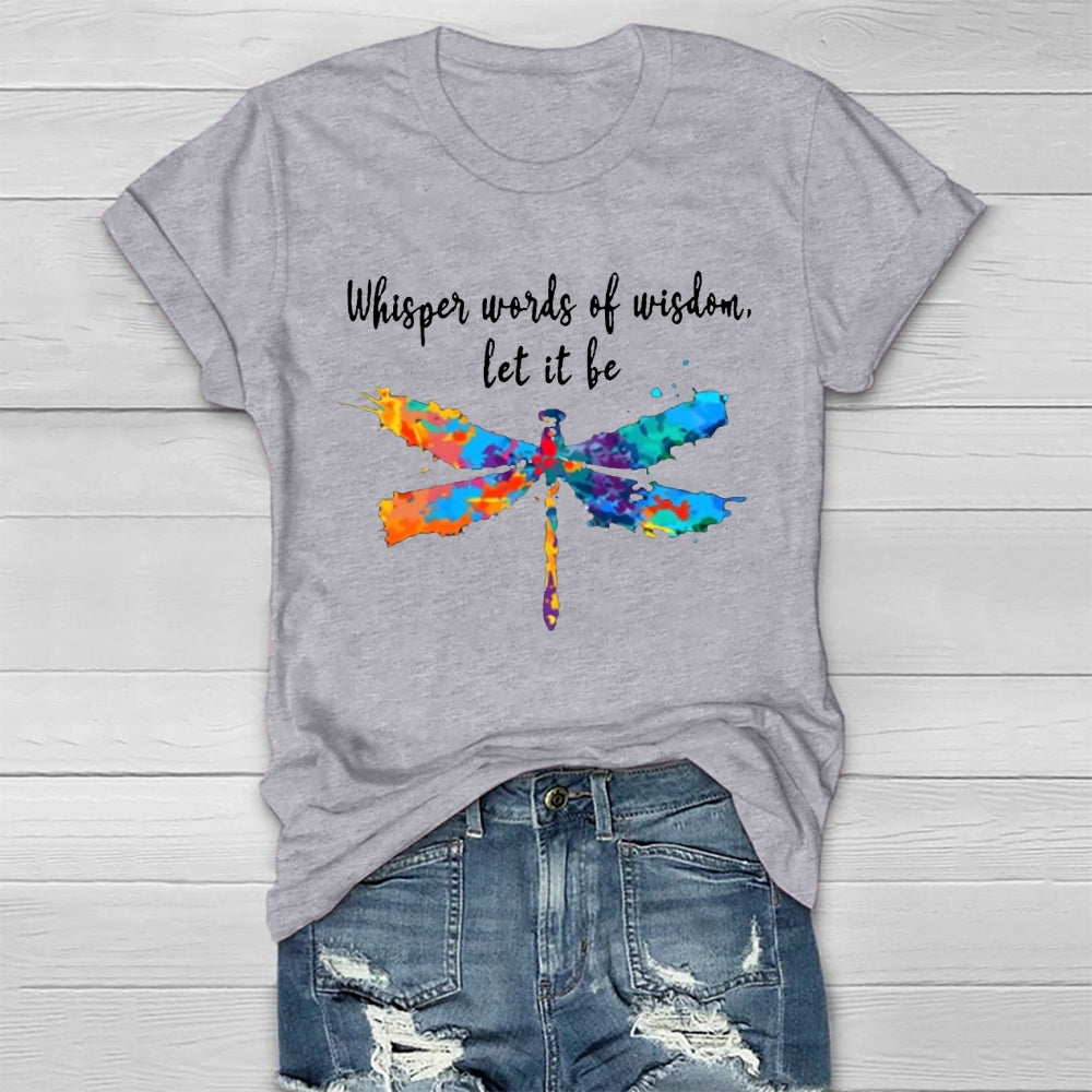 Whisper Words Of Wisdom Let It Be T-shirt