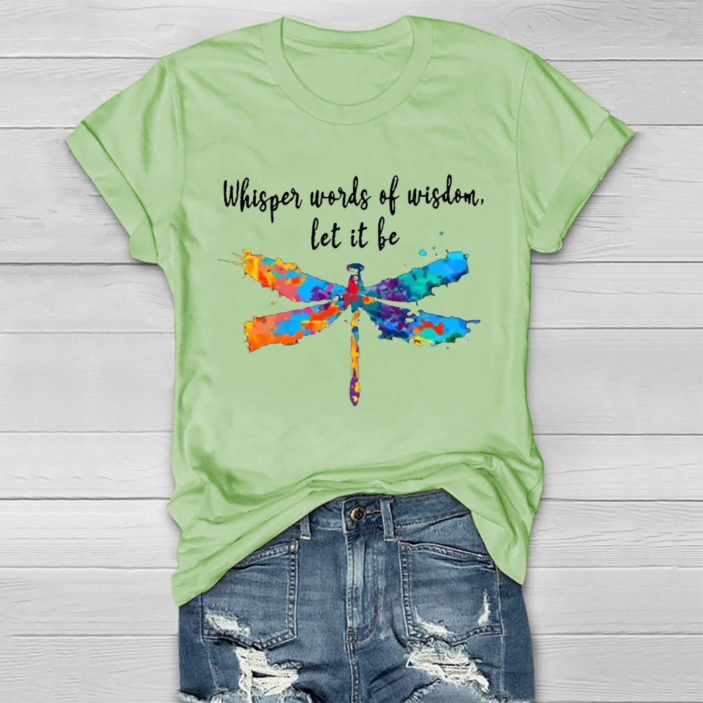 Whisper Words Of Wisdom Let It Be T-shirt