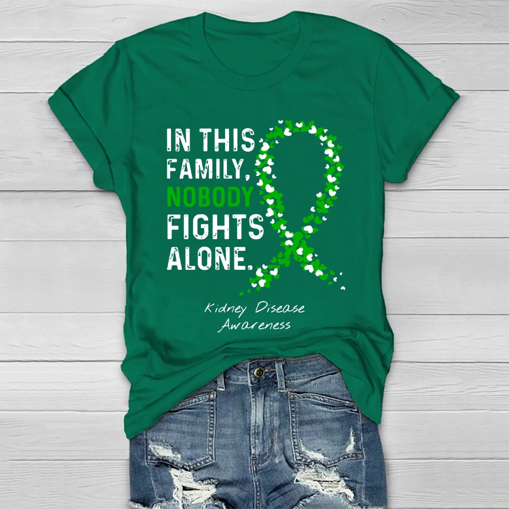 In This Family Nobody fights Alone T-shirt
