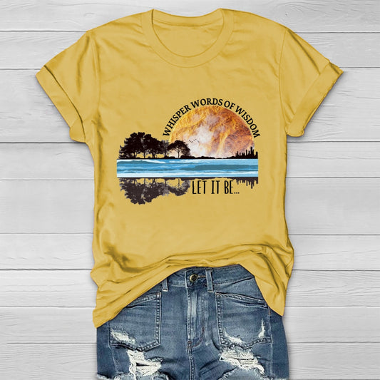 Whisper Words Of Wisdom Let It Be T-shirt
