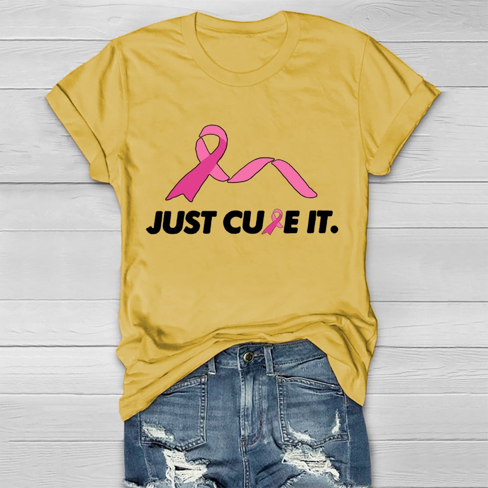Just Cure It Breast Cancer Awareness T-shirt
