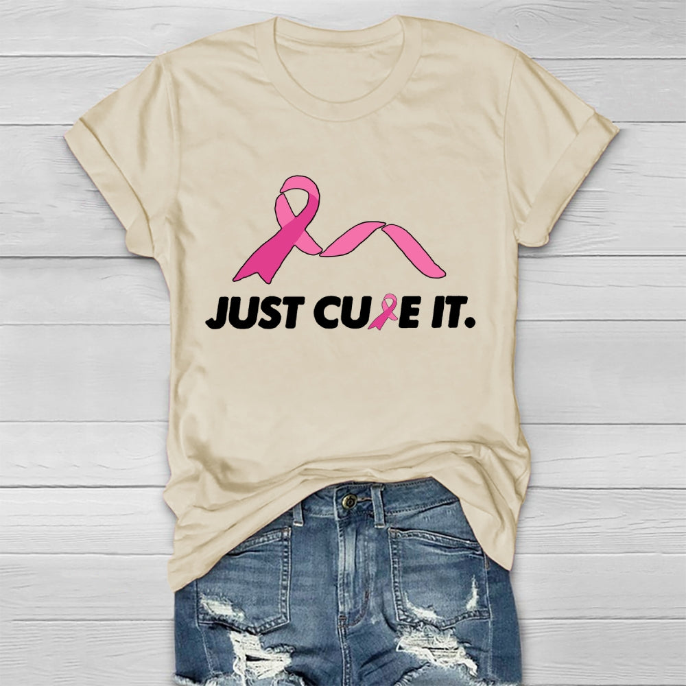 Just Cure It Breast Cancer Awareness T-shirt