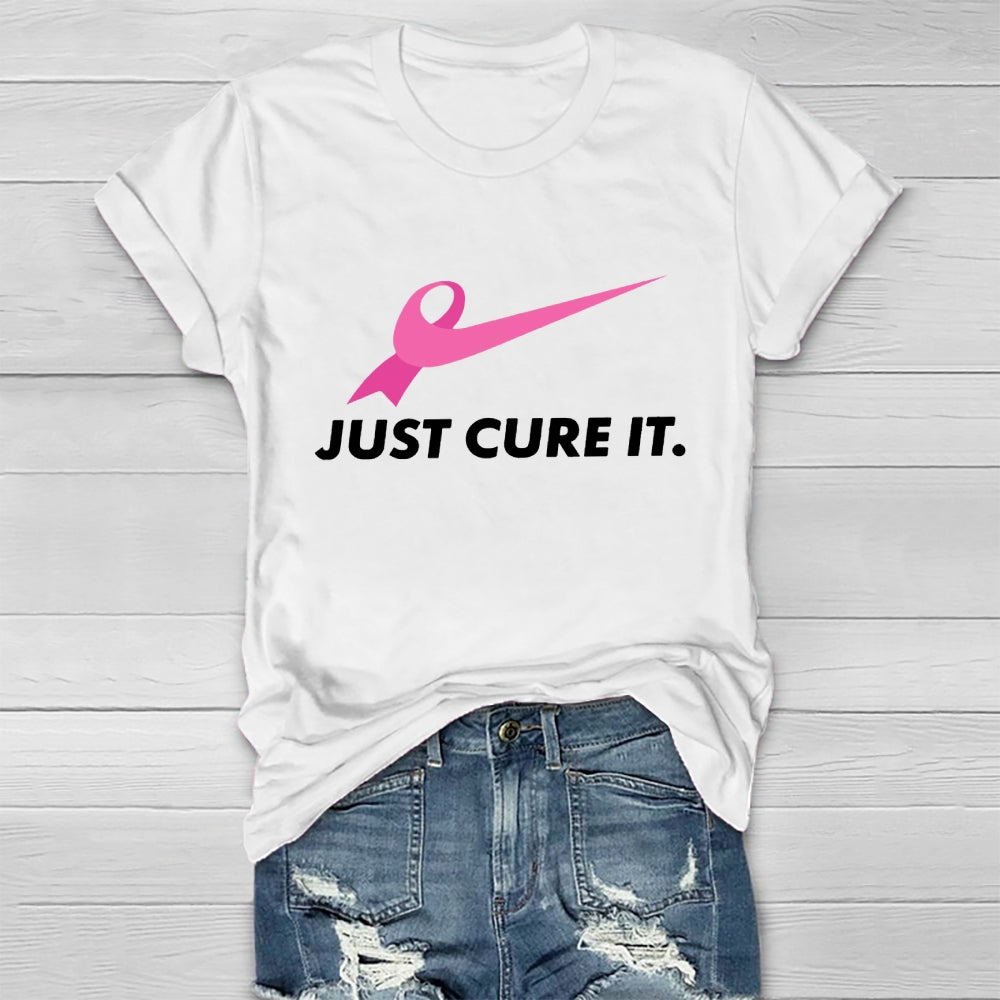 Just Cure It Breast Cancer Awareness T-shirt