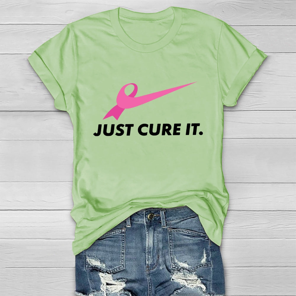 Just Cure It Breast Cancer Awareness T-shirt
