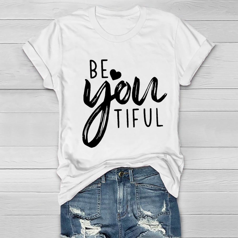 Be Youtiful T-Shirt