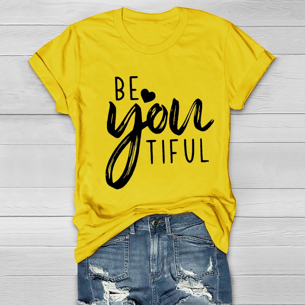 Be Youtiful T-Shirt