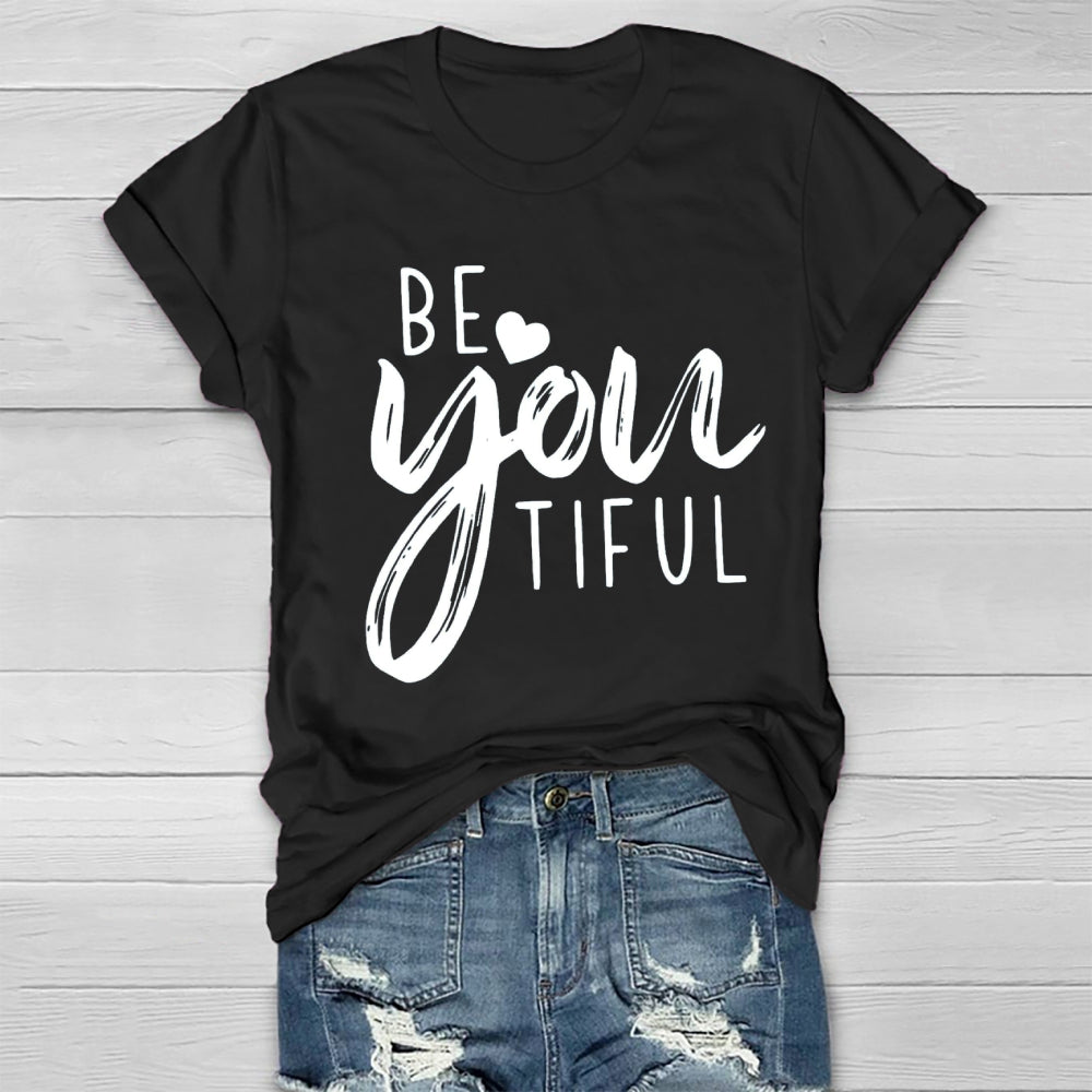 Be Youtiful T-Shirt