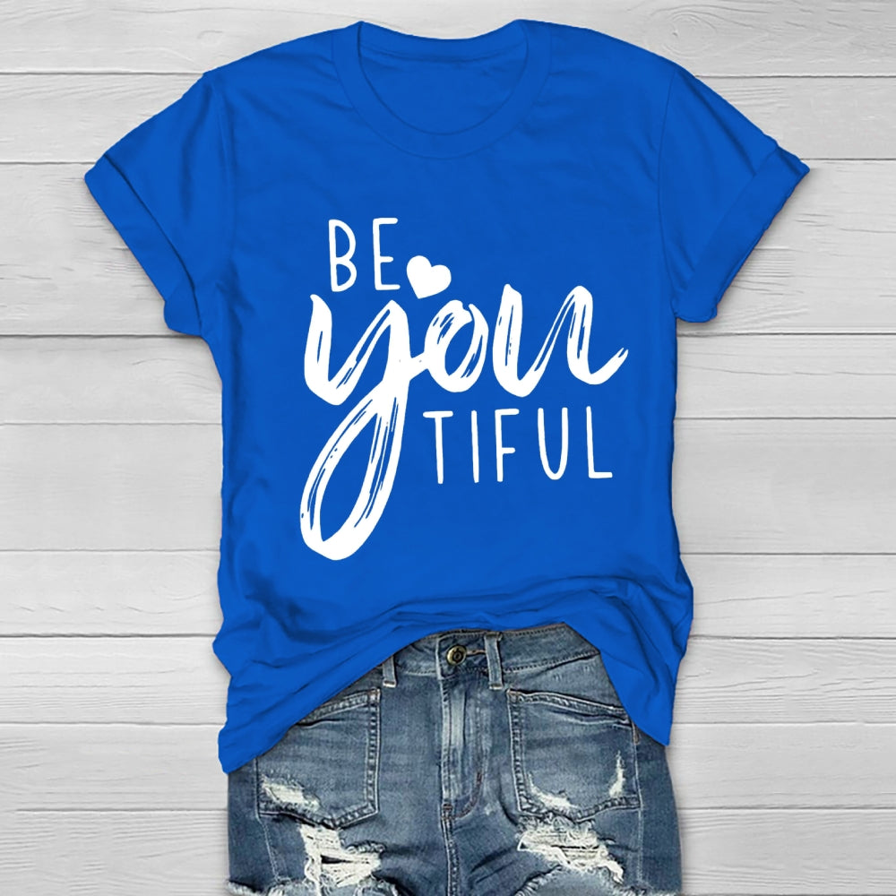 Be Youtiful T-Shirt