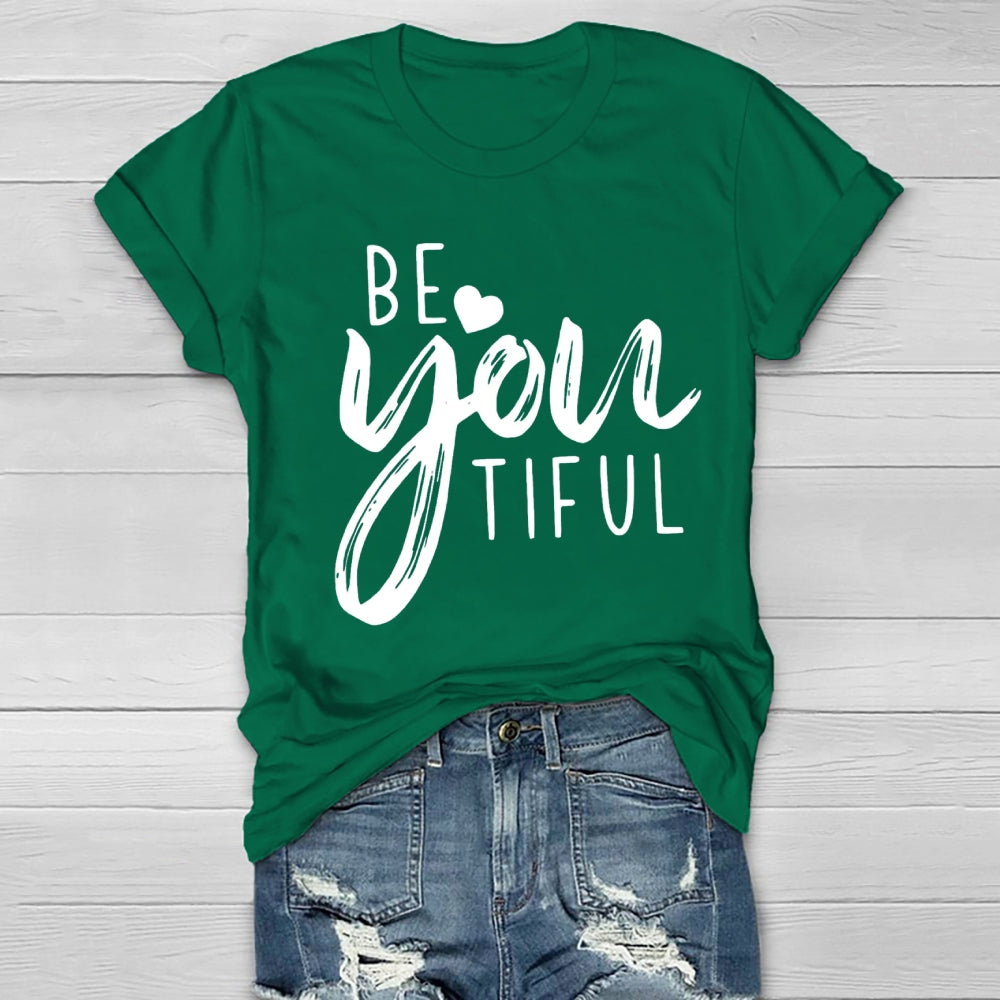 Be Youtiful T-Shirt