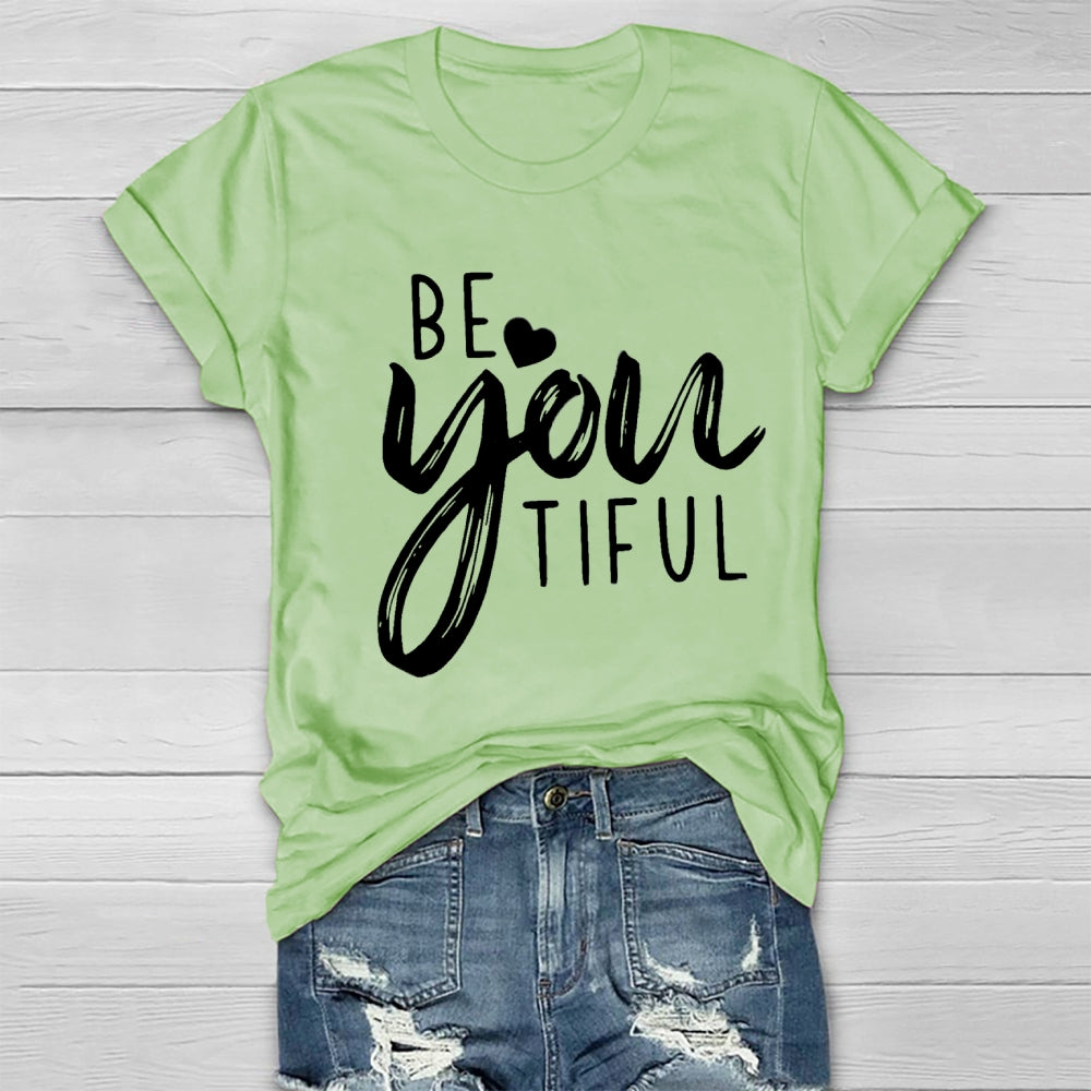 Be Youtiful T-Shirt