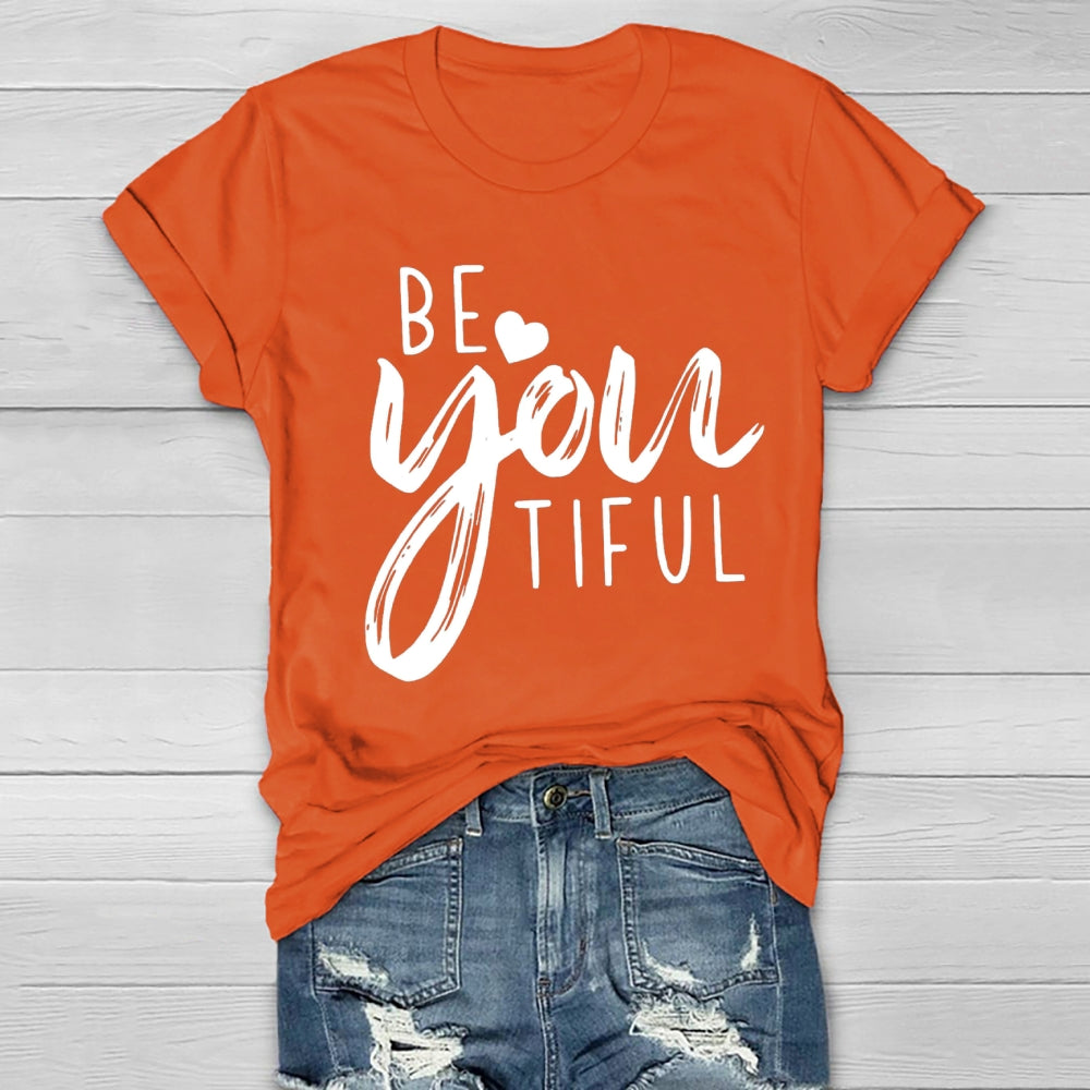 Be Youtiful T-Shirt
