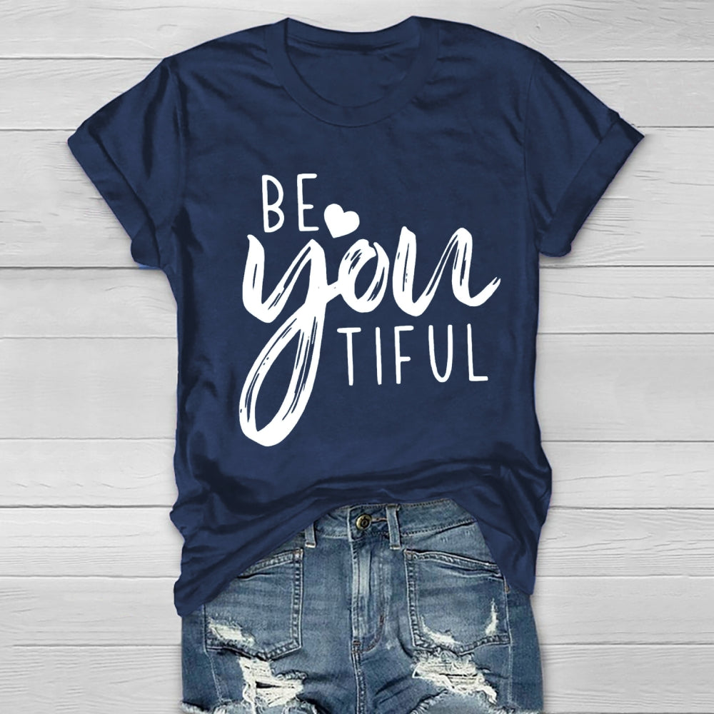 Be Youtiful T-Shirt