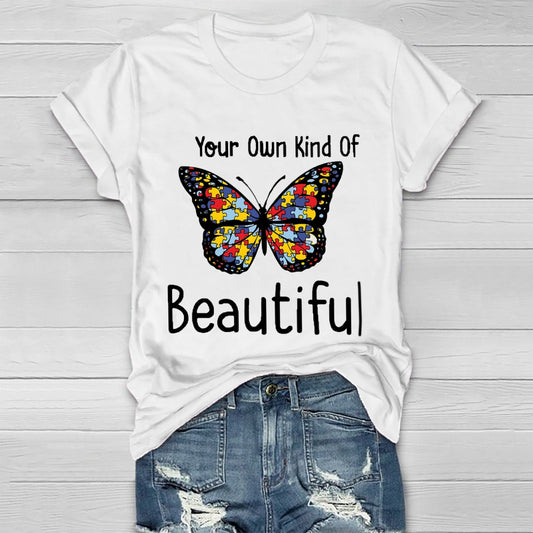 Your Own Kind Of Beautiful T-shirt