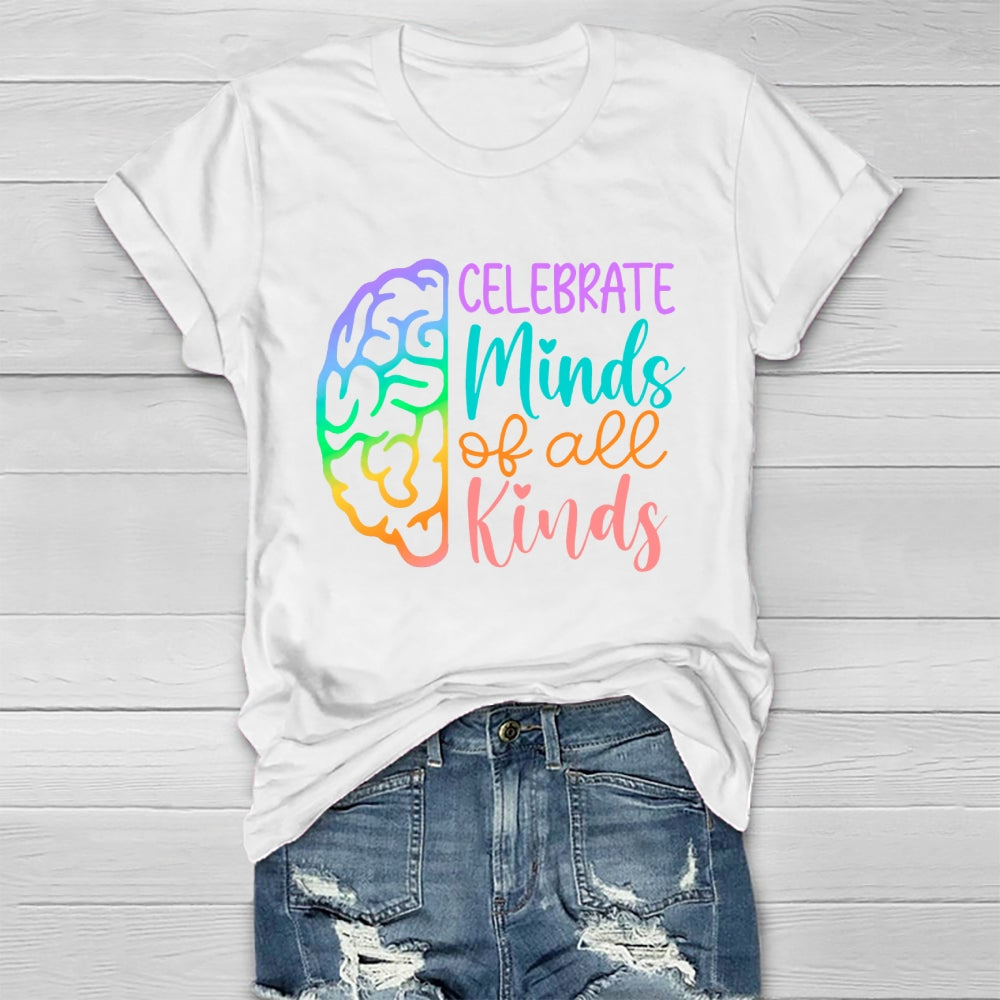 Celebrate Minds Of All Kinds  T-shirt