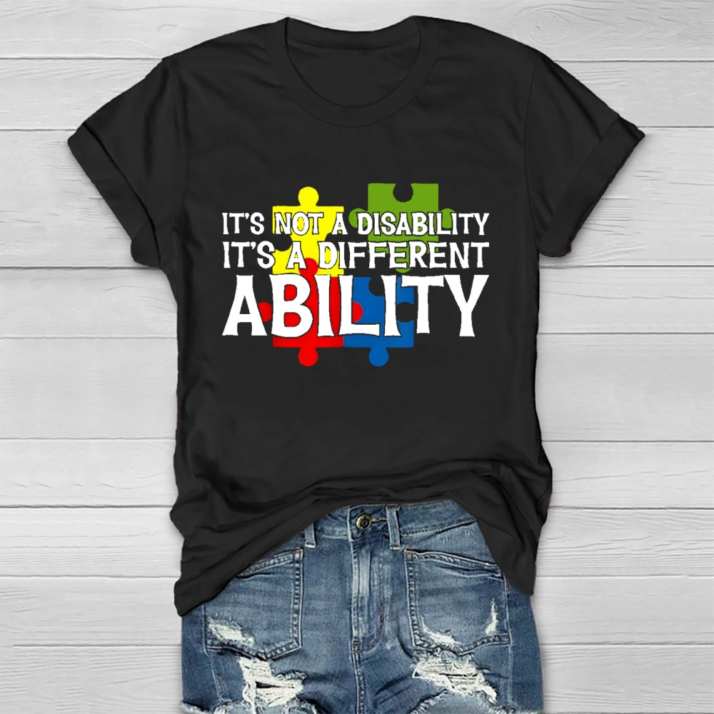 It's Not A Disability It's A Different Ability T-shirt