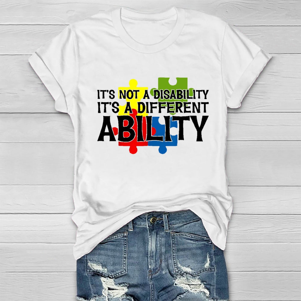 It's Not A Disability It's A Different Ability T-shirt
