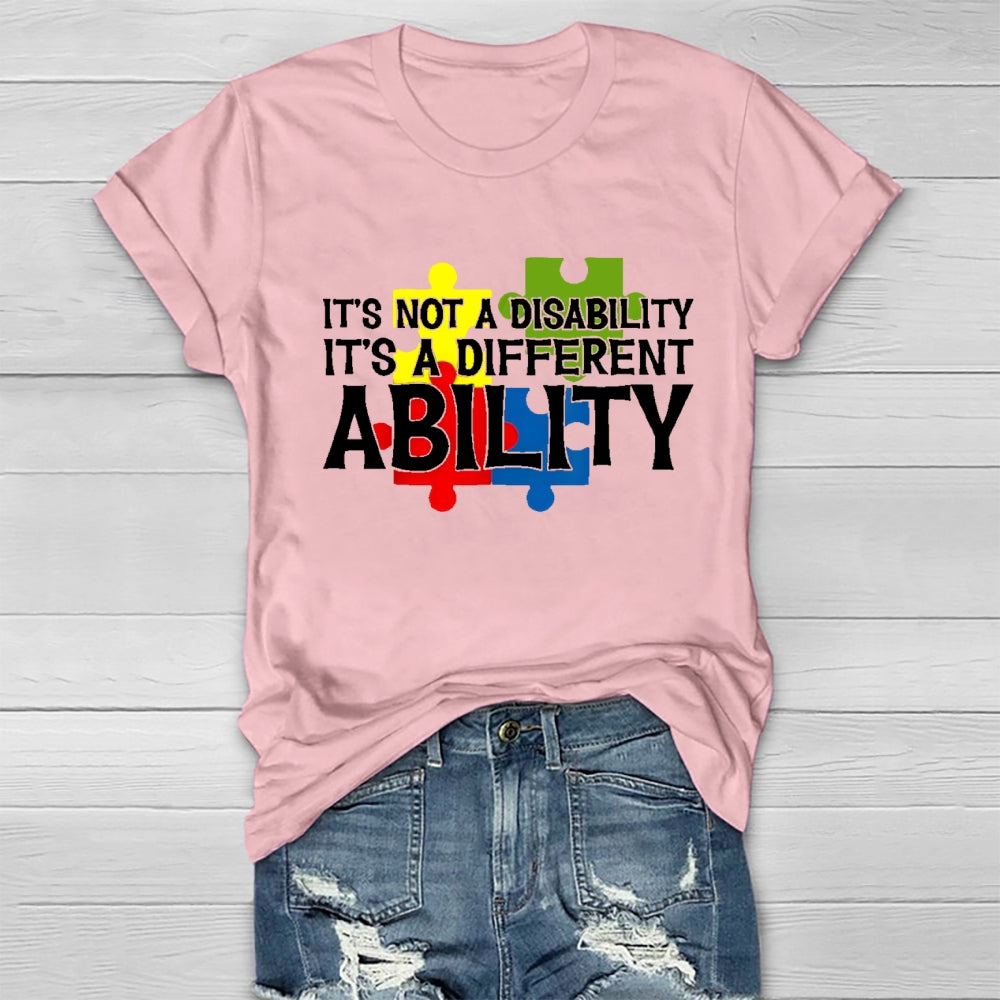 It's Not A Disability It's A Different Ability T-shirt