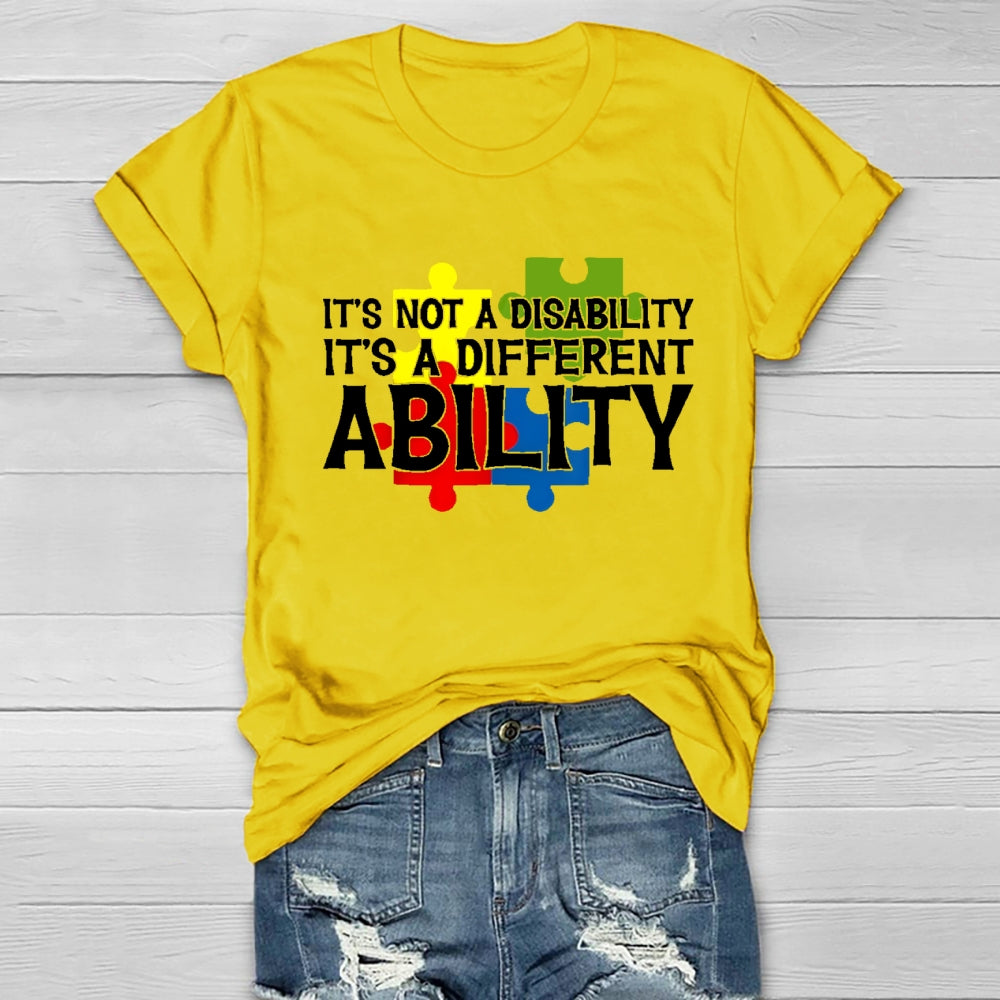 It's Not A Disability It's A Different Ability T-shirt