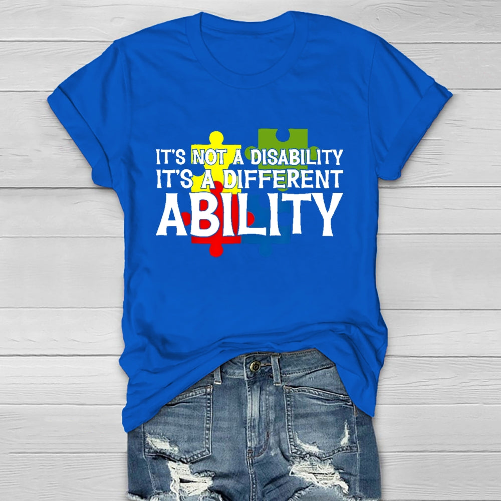 It's Not A Disability It's A Different Ability T-shirt