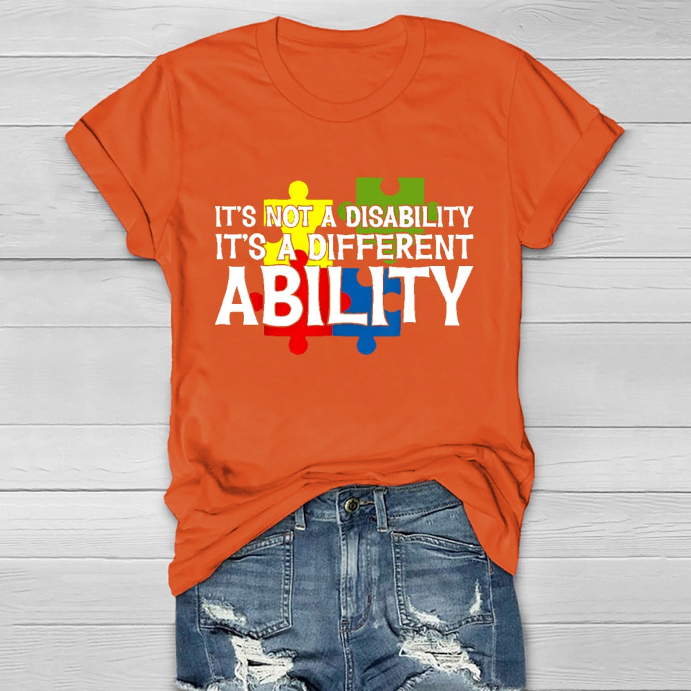 It's Not A Disability It's A Different Ability T-shirt