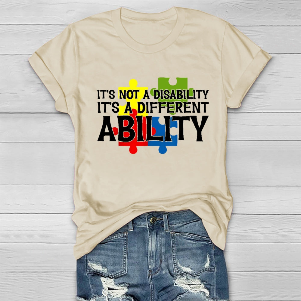 It's Not A Disability It's A Different Ability T-shirt