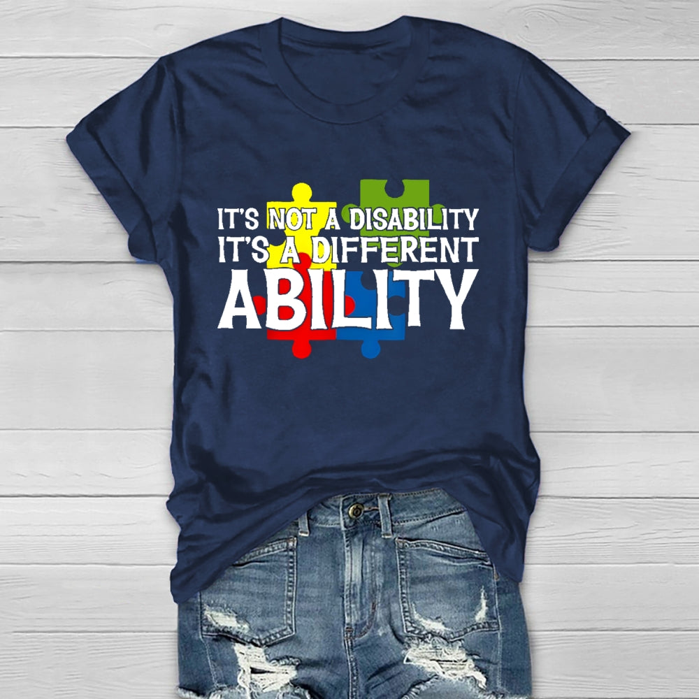 It's Not A Disability It's A Different Ability T-shirt