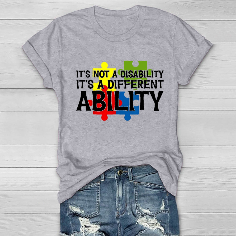 It's Not A Disability It's A Different Ability T-shirt