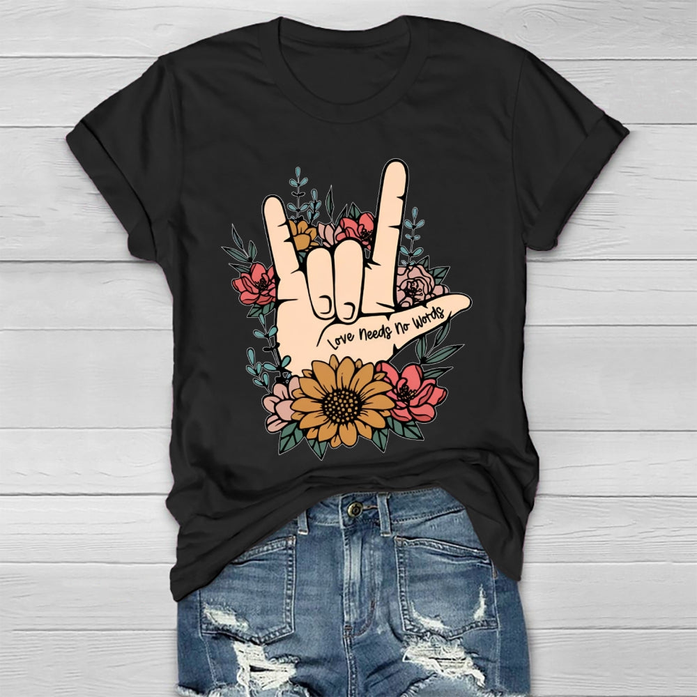 Love Need No Words Hands Sign T-shirt