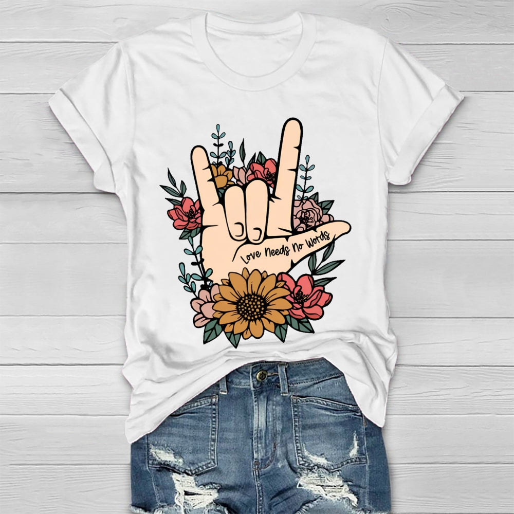 Love Need No Words Hands Sign T-shirt