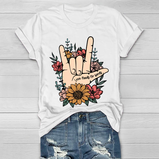 Love Need No Words Hands Sign T-shirt