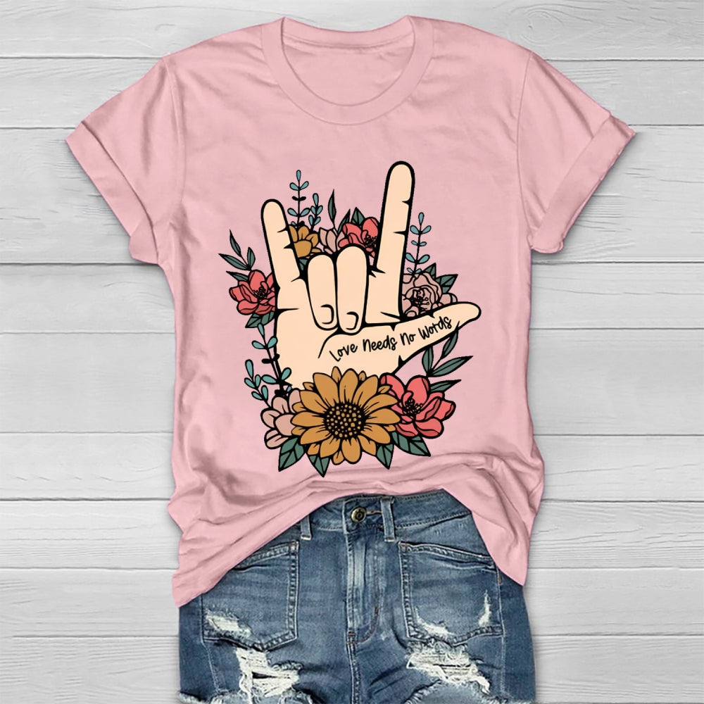 Love Need No Words Hands Sign T-shirt