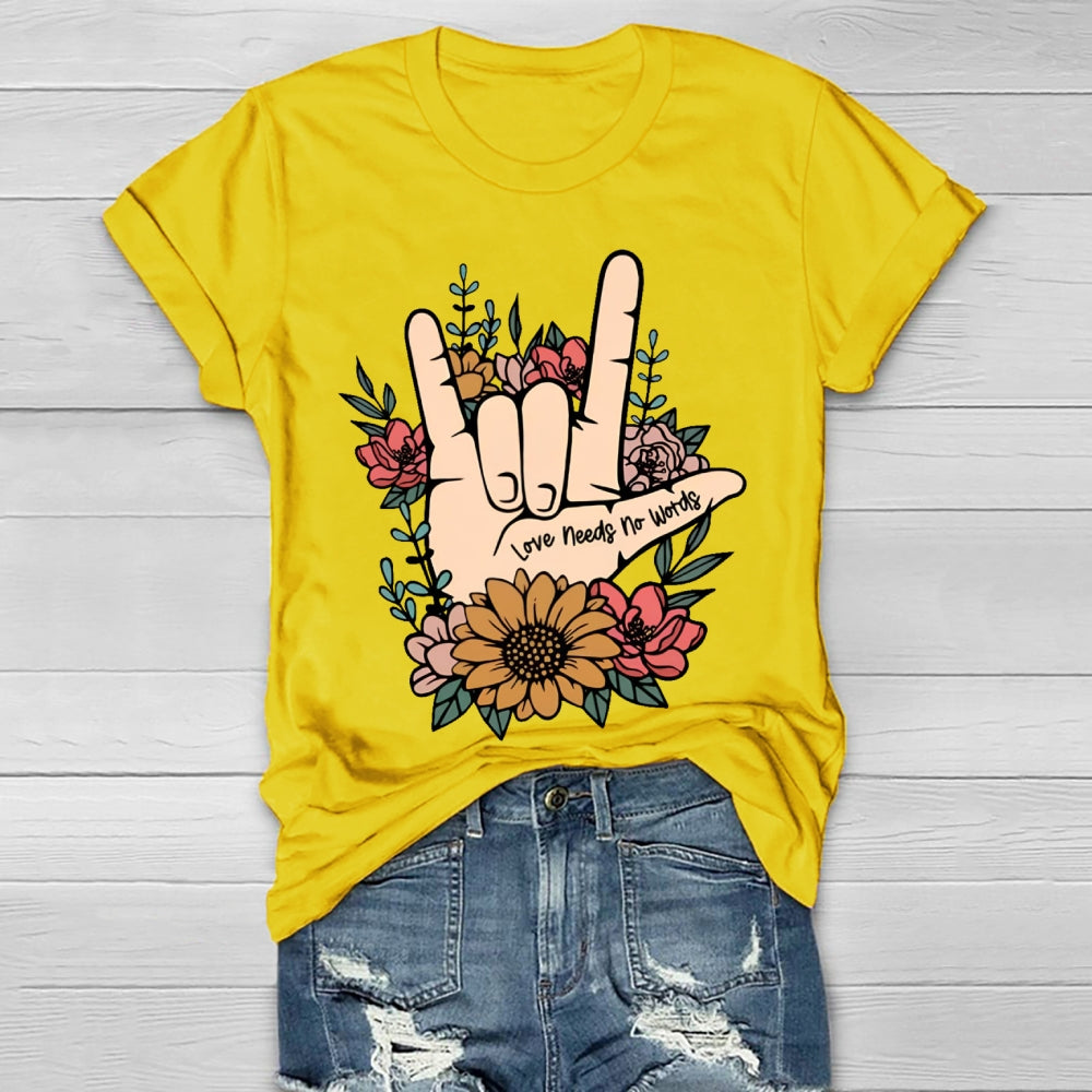 Love Need No Words Hands Sign T-shirt