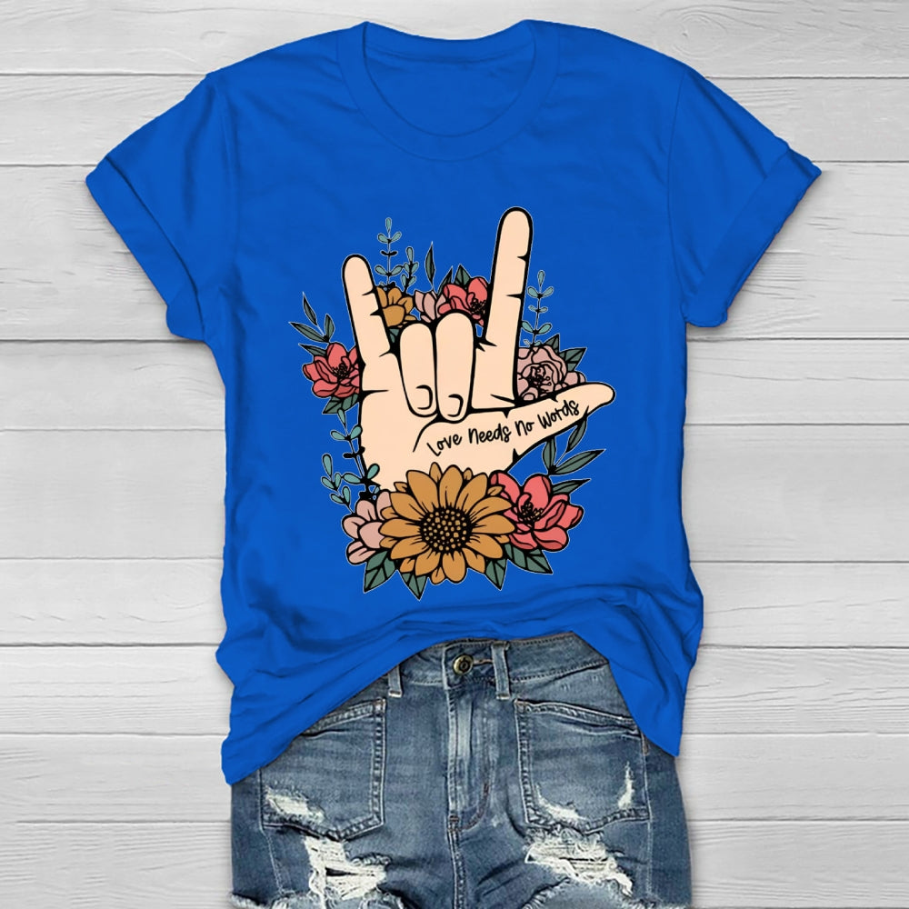 Love Need No Words Hands Sign T-shirt