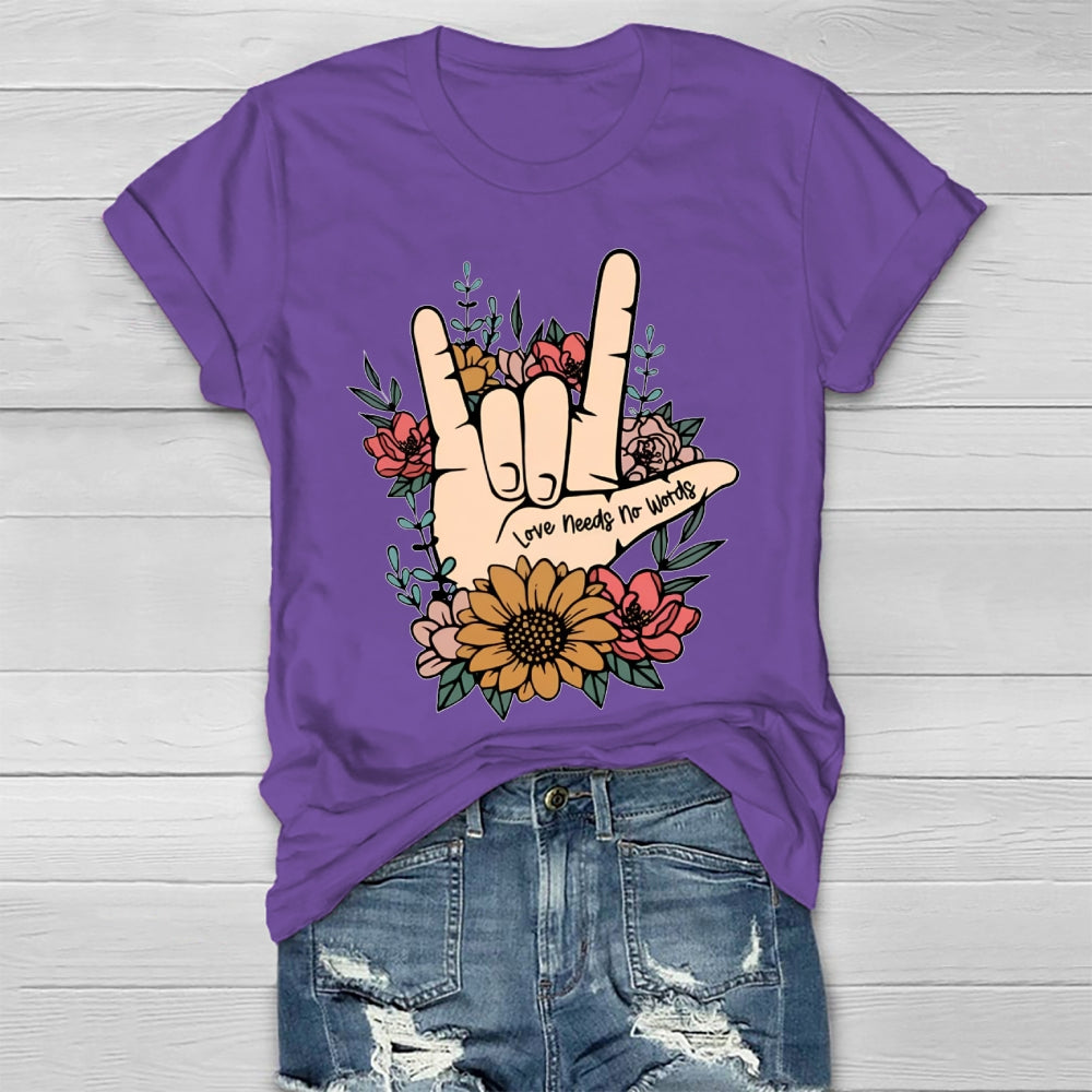 Love Need No Words Hands Sign T-shirt
