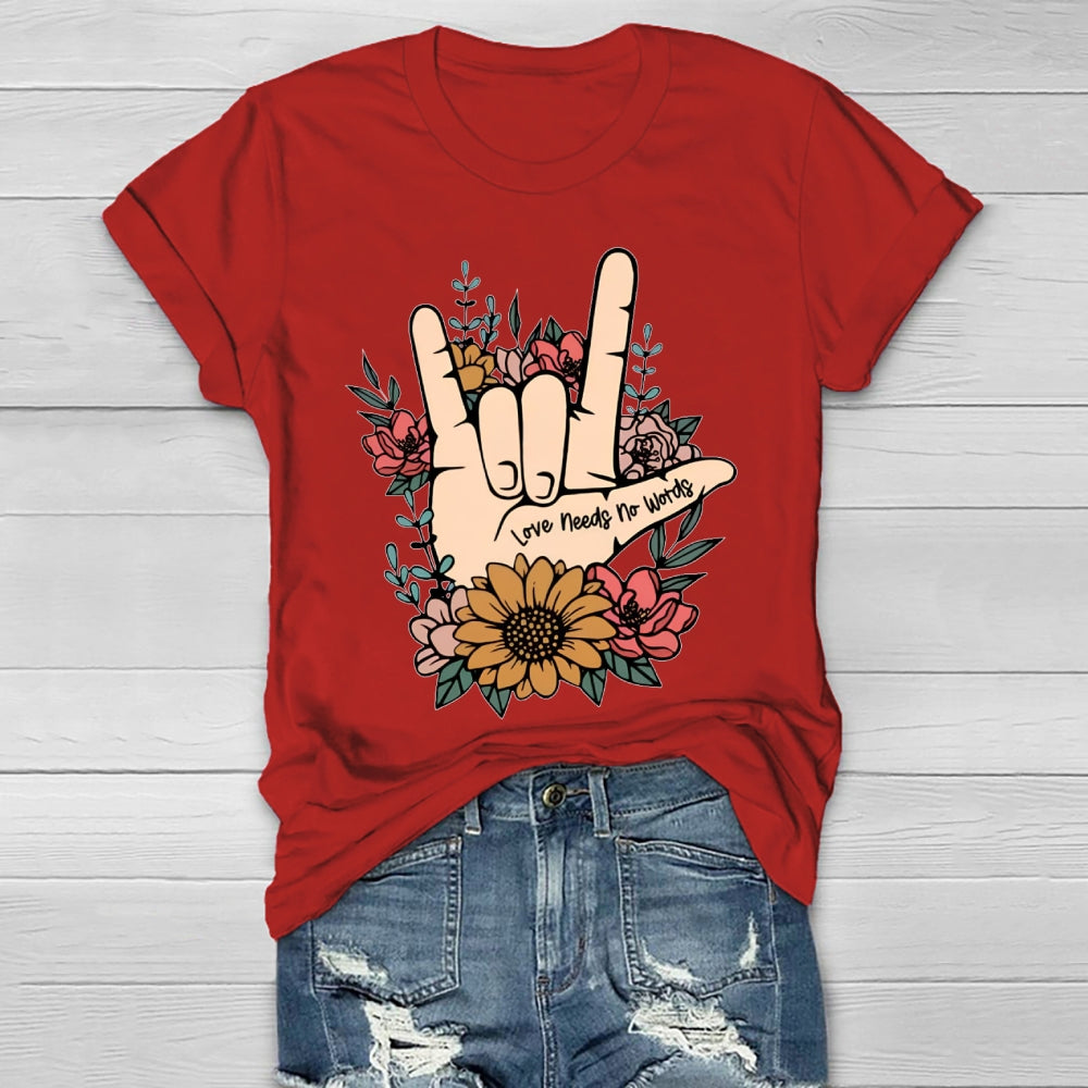 Love Need No Words Hands Sign T-shirt
