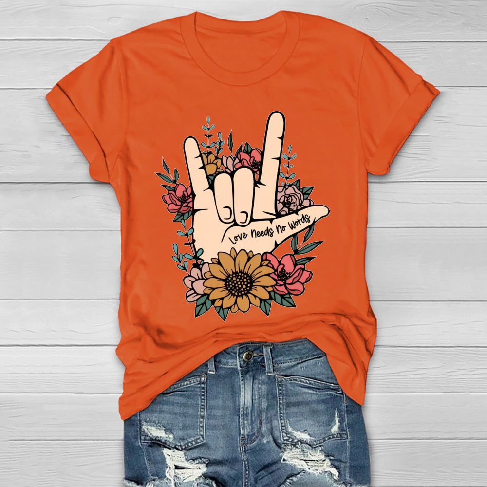 Love Need No Words Hands Sign T-shirt