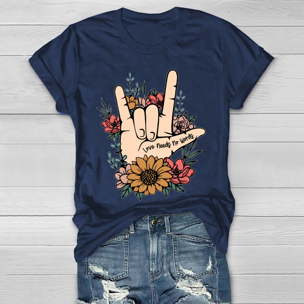 Love Need No Words Hands Sign T-shirt