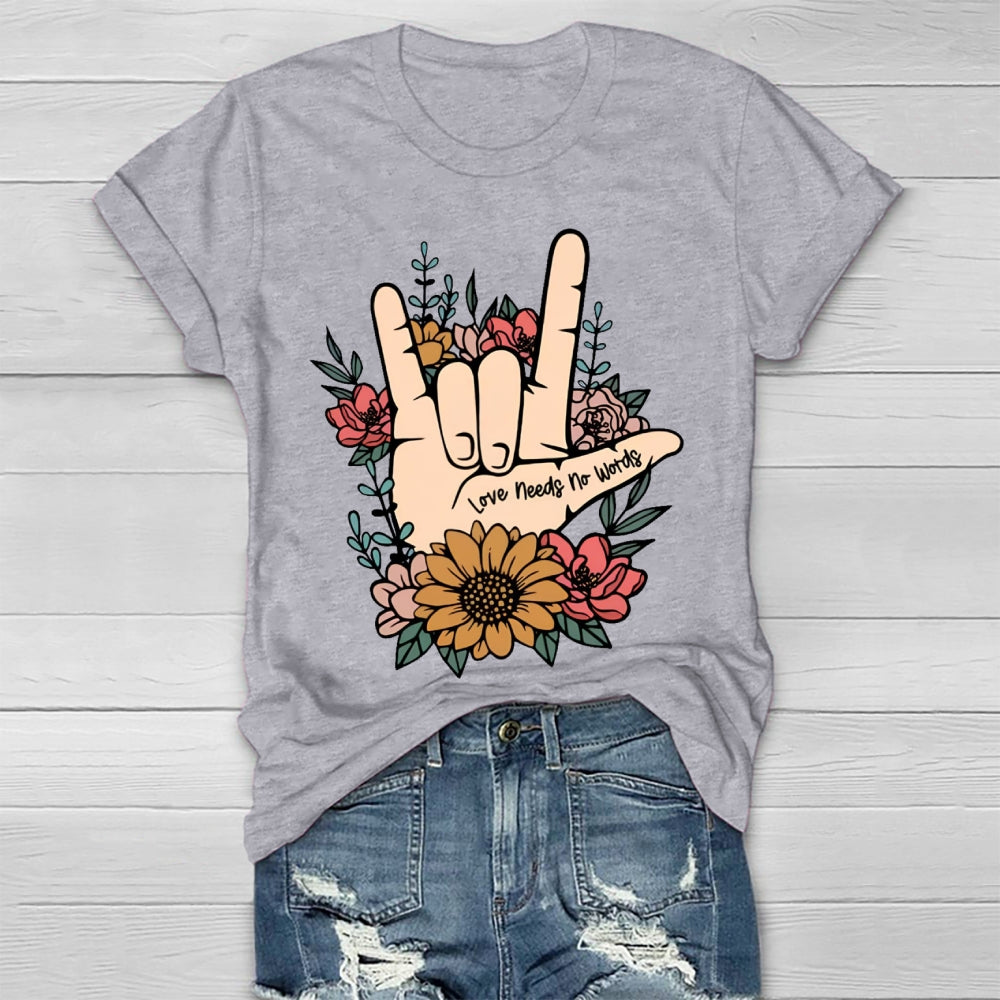 Love Need No Words Hands Sign T-shirt