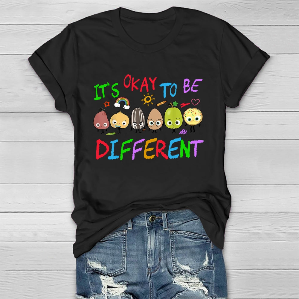 It's Ok To Be Different  T-shirt
