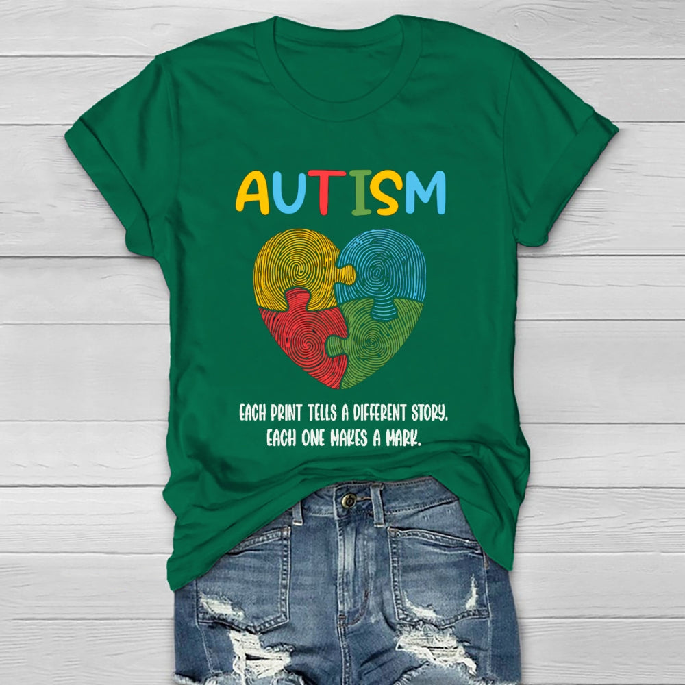 Autism Each Print Tells A Different Story Each One Makes A Mark Heart T-shirt