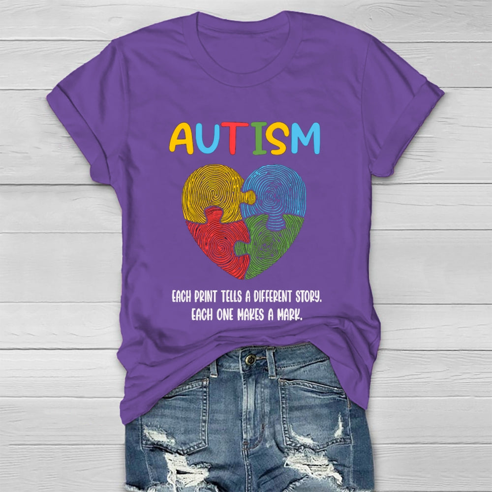 Autism Each Print Tells A Different Story Each One Makes A Mark Heart T-shirt