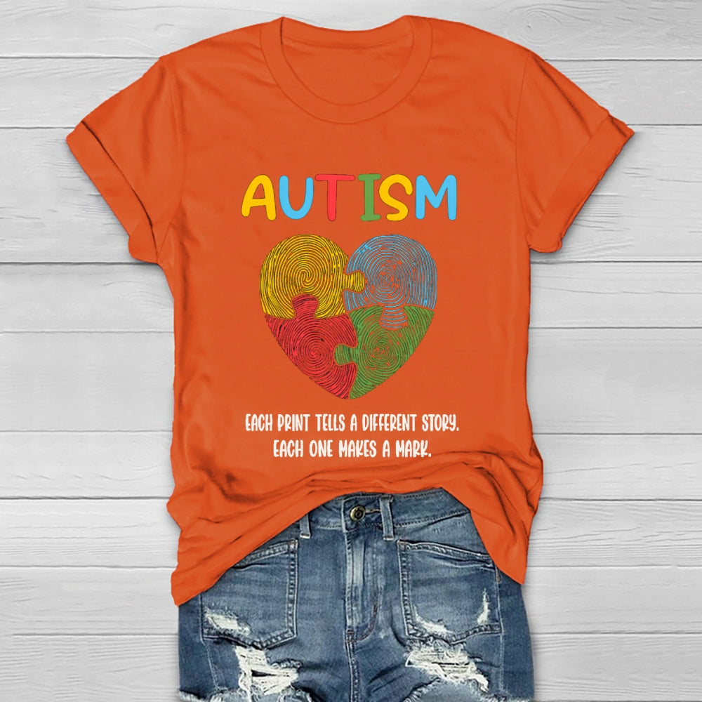 Autism Each Print Tells A Different Story Each One Makes A Mark Heart T-shirt