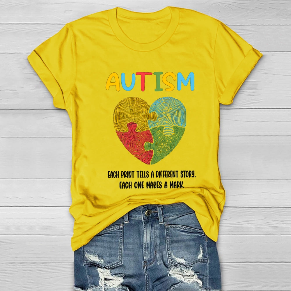 Autism Each Print Tells A Different Story Each One Makes A Mark Heart T-shirt