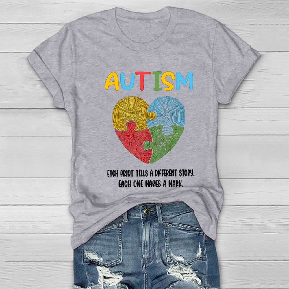 Autism Each Print Tells A Different Story Each One Makes A Mark Heart T-shirt