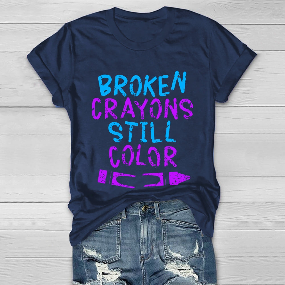 Broken Crayons Still Colour T-shirt