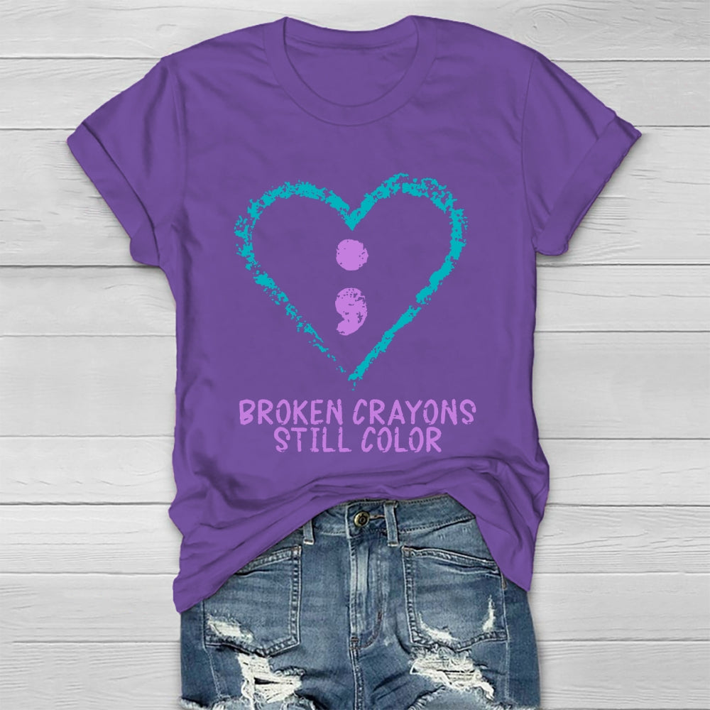 Broken Crayons Still Color Shirt Mental Health Awareness T-shirt