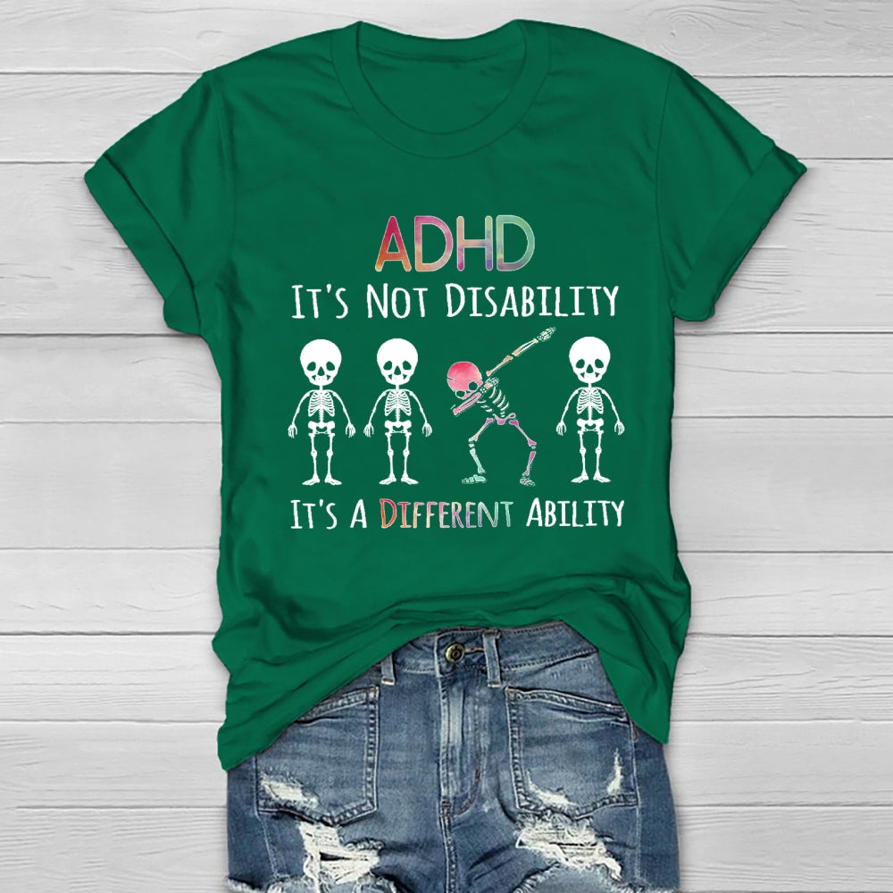 ADHD It's Not A Disability It'S A Different Ability T-shirt