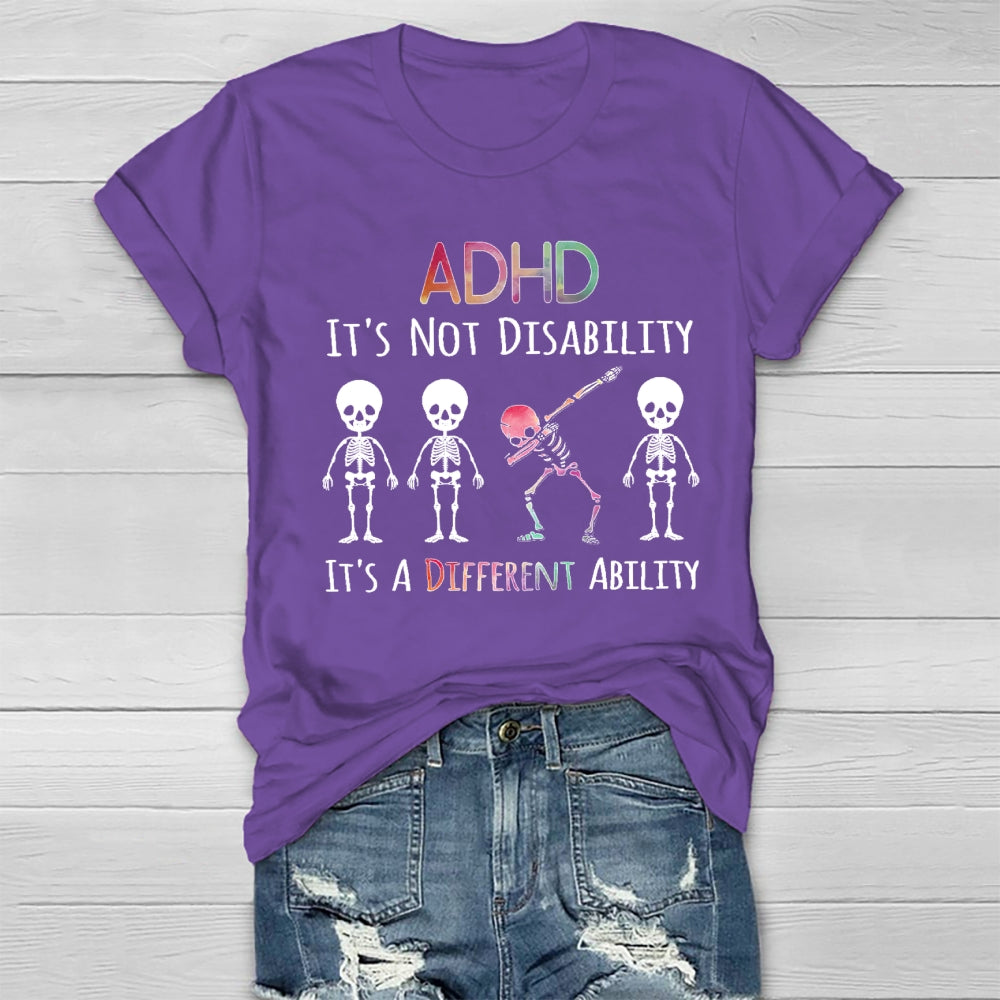 ADHD It's Not A Disability It'S A Different Ability T-shirt